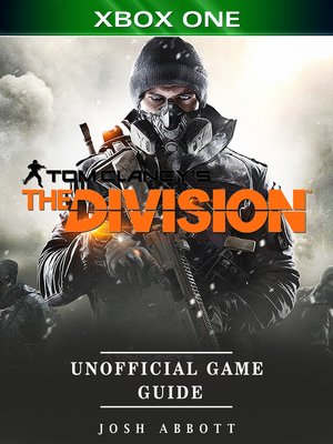 cover image of Tom Clancy's the Division Xbox One Unofficial Game Guide